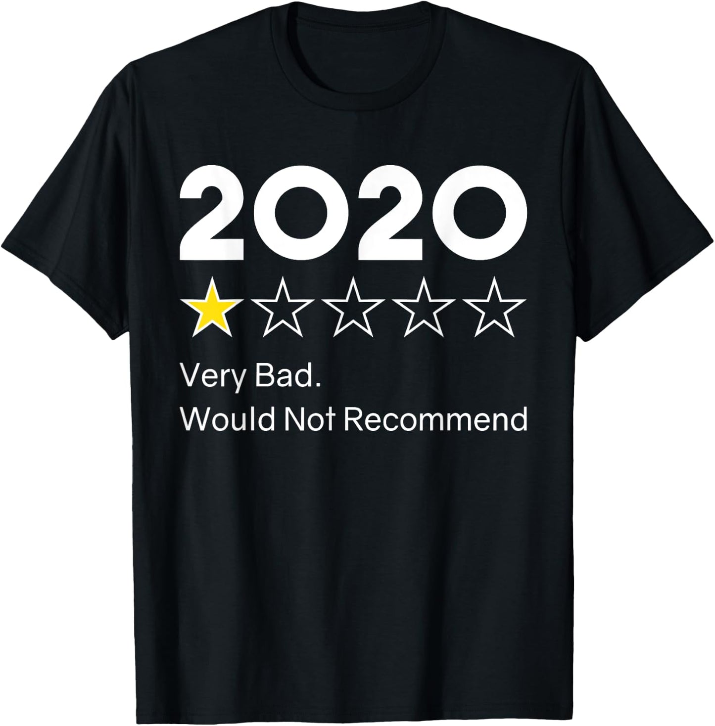 2020 One Star Very Bad. Would Not Recommend 2020 Funny T-Shirt - T-Shirt | Black