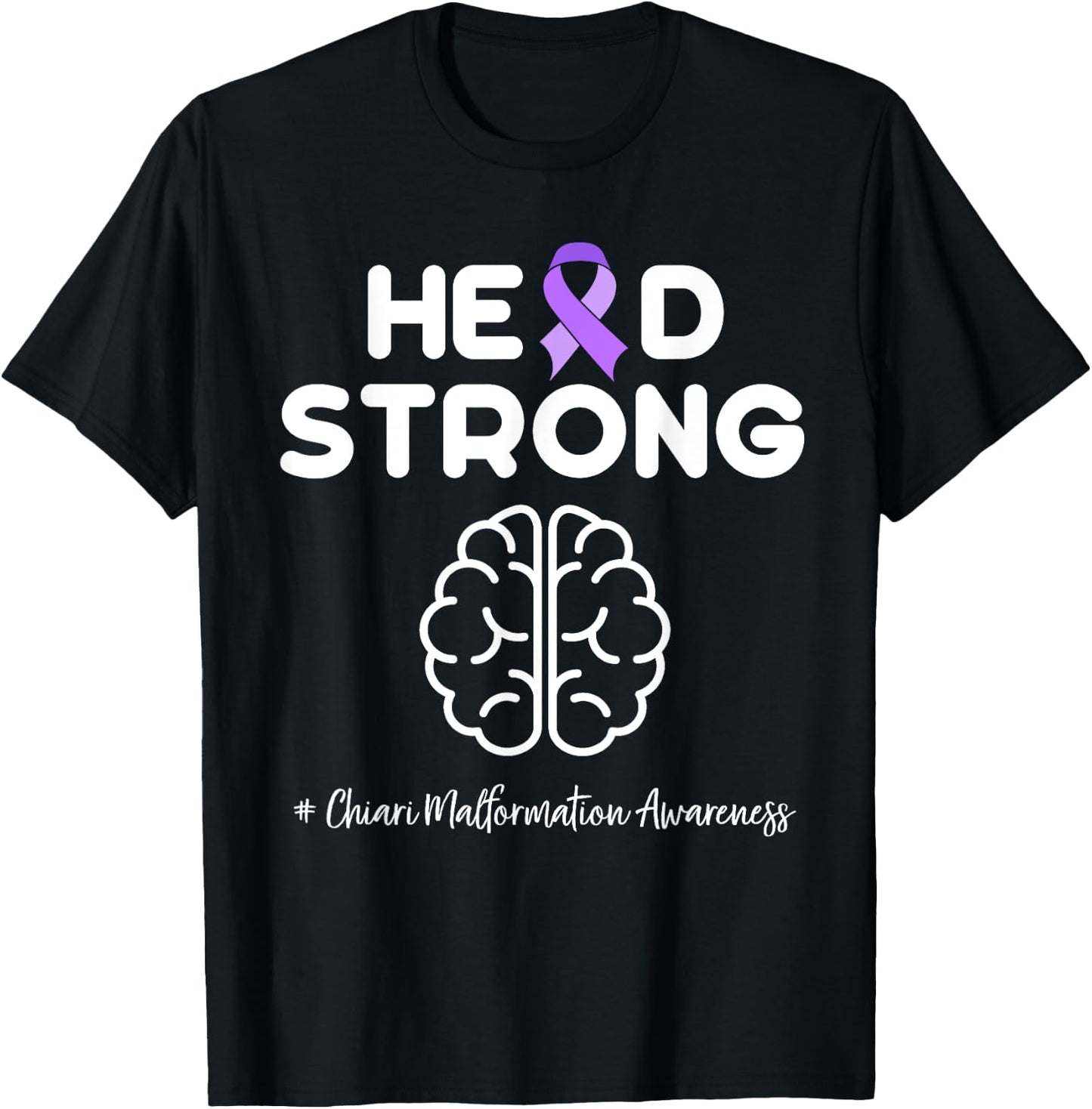 Strong Chiari Malformation Awareness T-Shirt - T-Shirt | Black