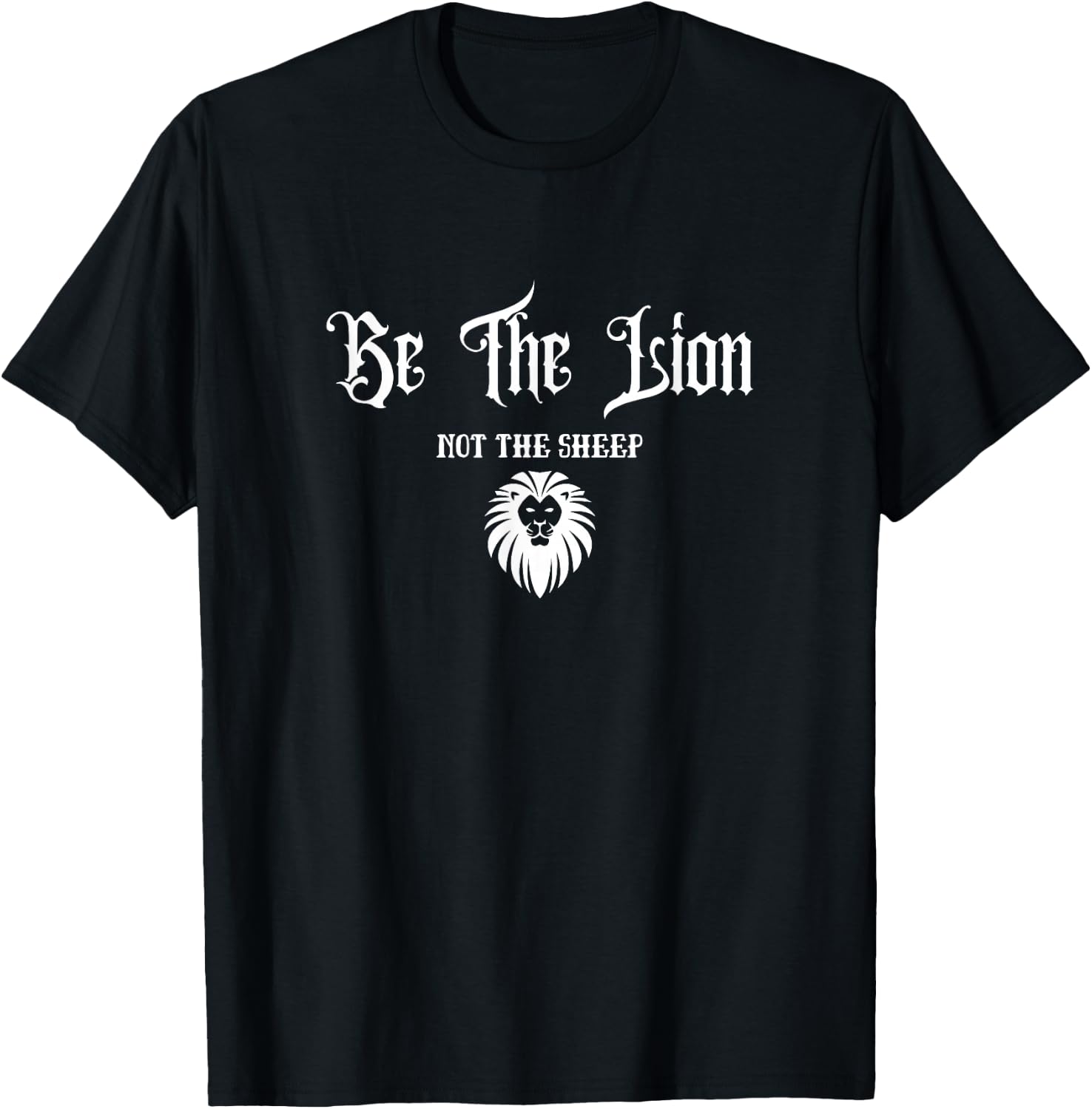 Be The Lion Not The Sheep Motivational Patriotic Confident T-Shirt - T-Shirt | Black