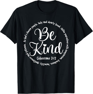 Be Kind Colossians 3:12 Kindness Bible Verse T-Shirt - T-Shirt | Black