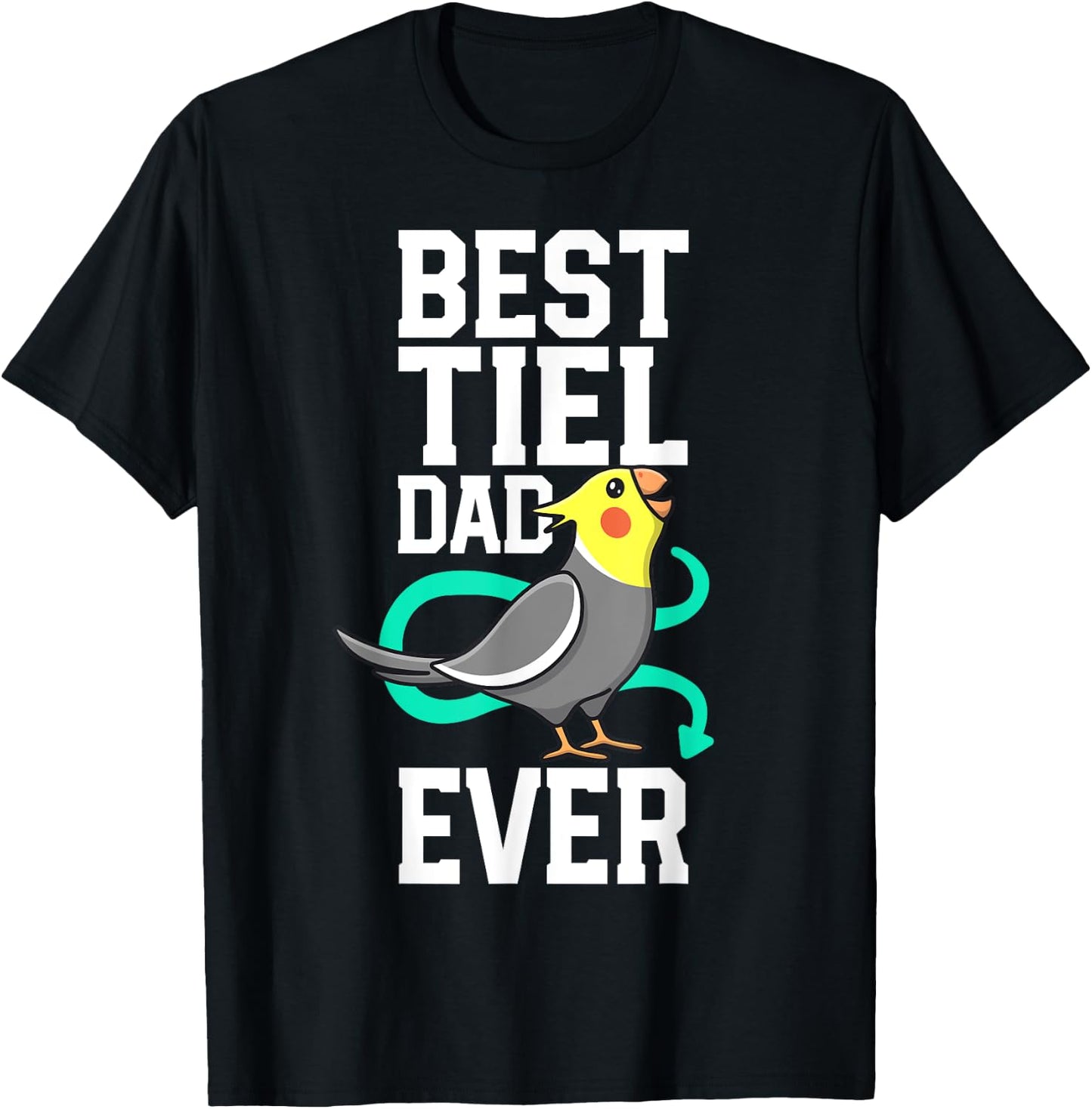 Best Tiel Dad Ever Cockatiel Lover Birb Parrot Bird Father T-Shirt - T-Shirt | Black