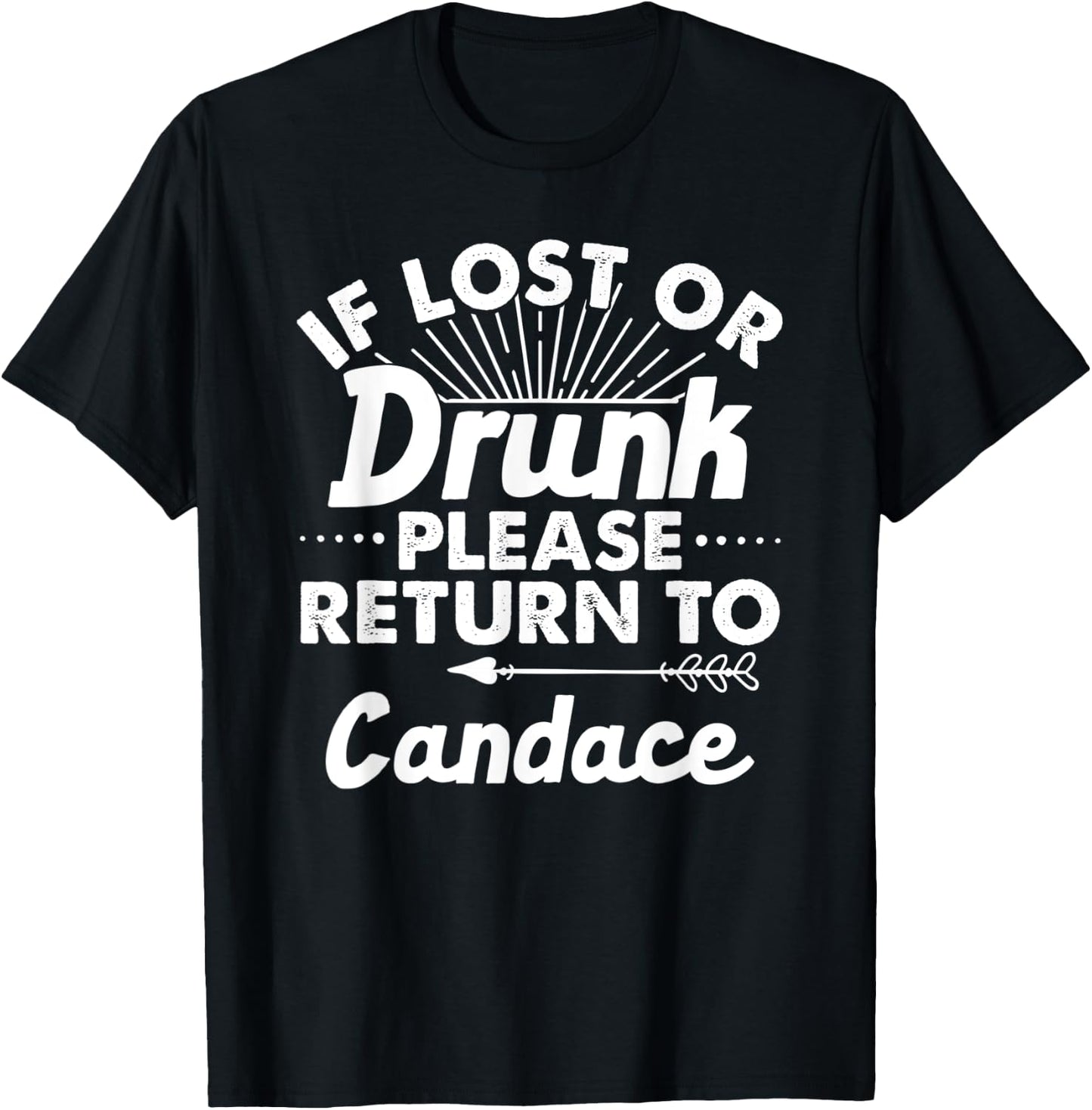 If Lost Or Drunk Please Return To CANDACE Gift Name Women T-Shirt - T-Shirt | Black