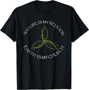 Nature Is My Religion Earth Is My Church Wicca Pagan T-Shirt - T-Shirt | Black