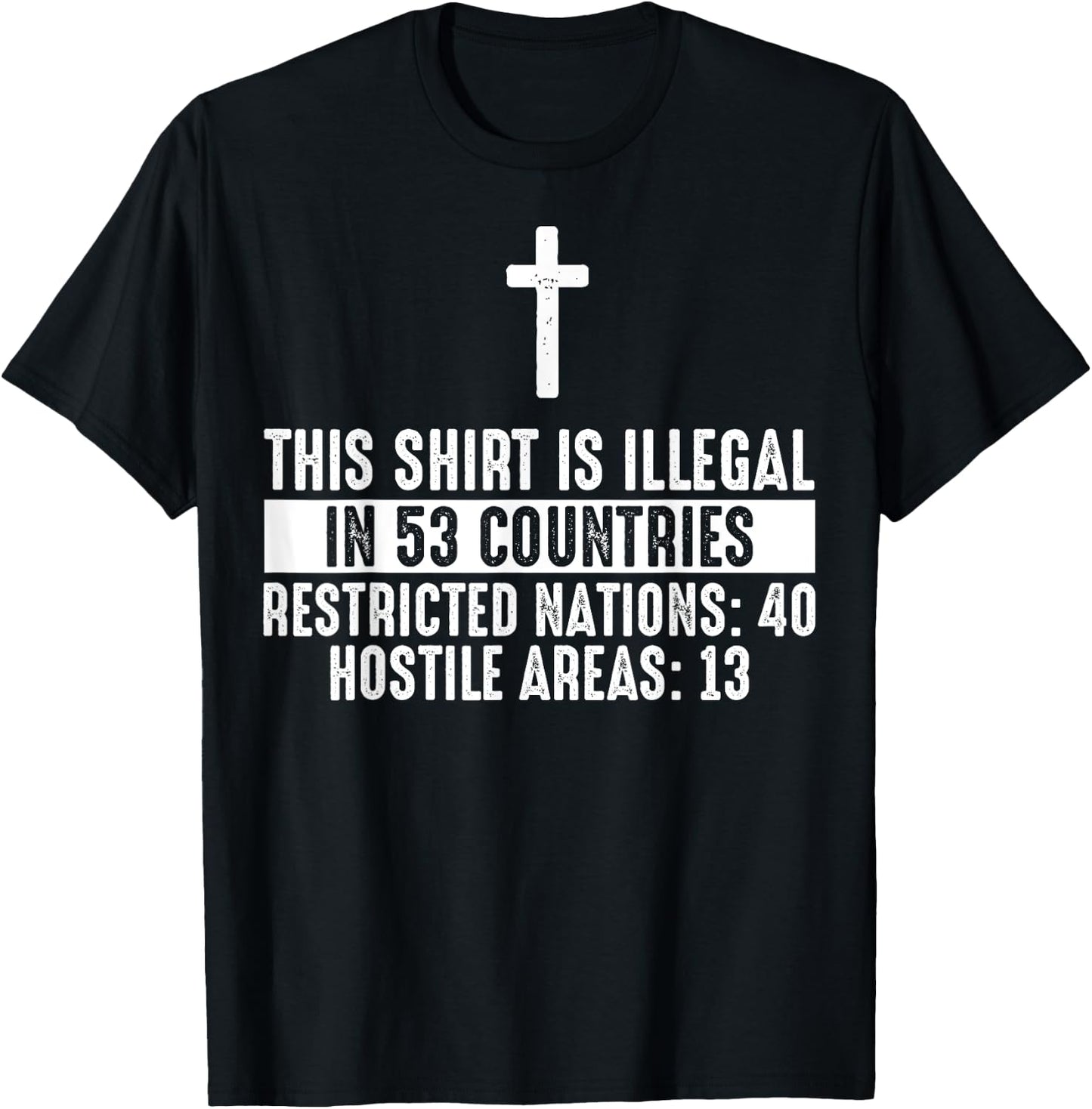 Funny This Shirt Is Illegal In 53 Countries Gift Men Women T-Shirt - T-Shirt | Black