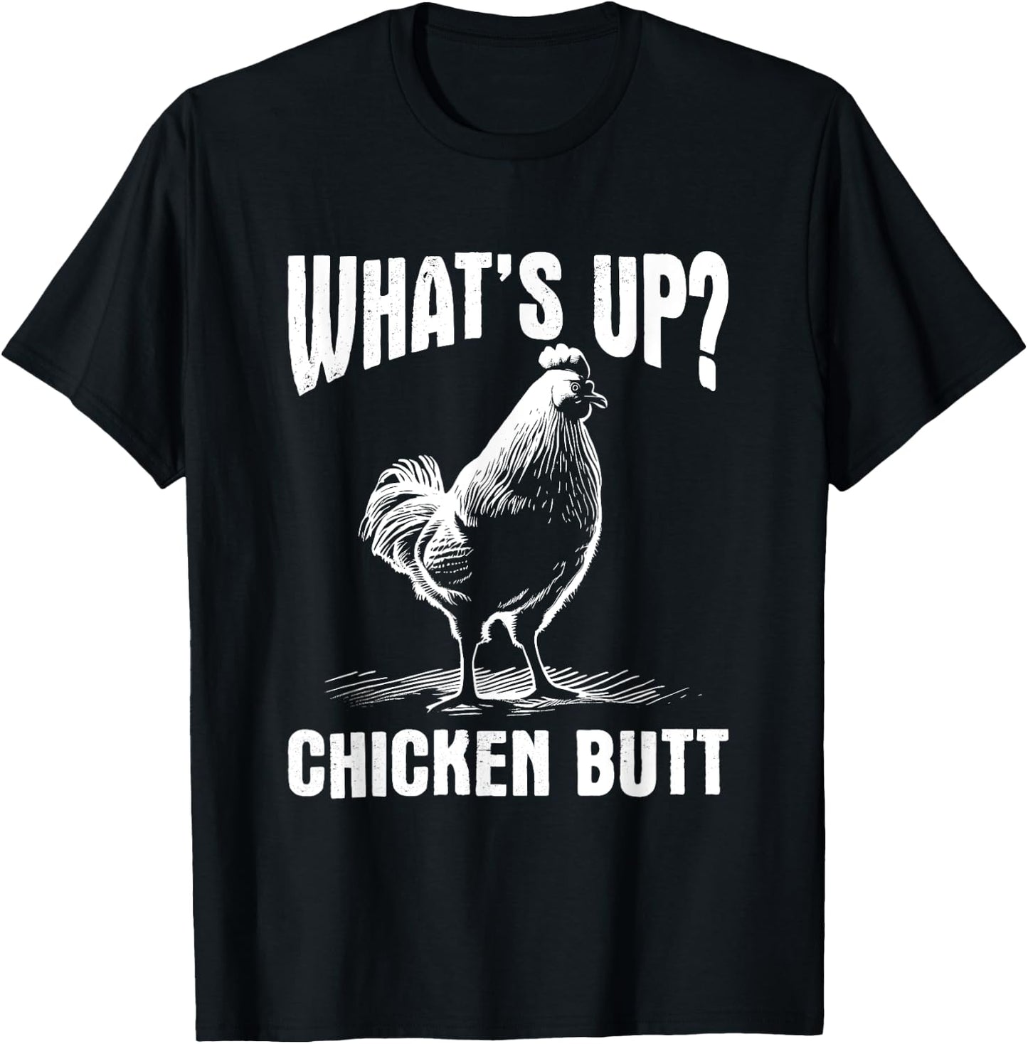 What's Up Chicken Butt - Funny Vintage Meme Dad Joke T-Shirt - T-Shirt | Black