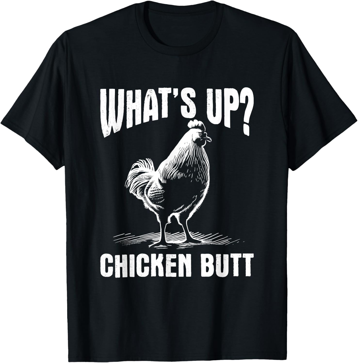 What's Up Chicken Butt - Funny Vintage Meme Dad Joke T-Shirt - T-Shirt | Black