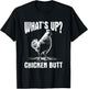 What's Up Chicken Butt - Funny Vintage Meme Dad Joke T-Shirt - T-Shirt | Black