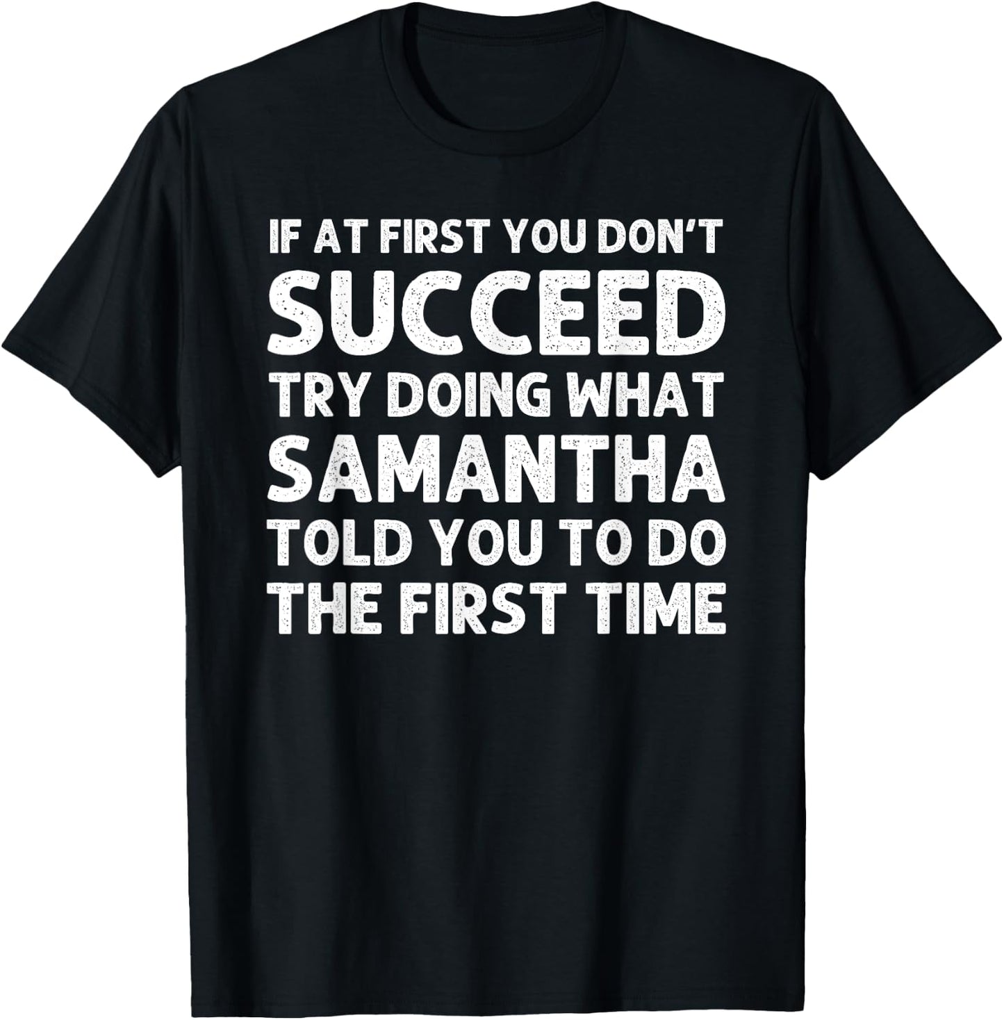 SAMANTHA Name Personalized Birthday Funny Christmas Joke T-Shirt - T-Shirt | Black