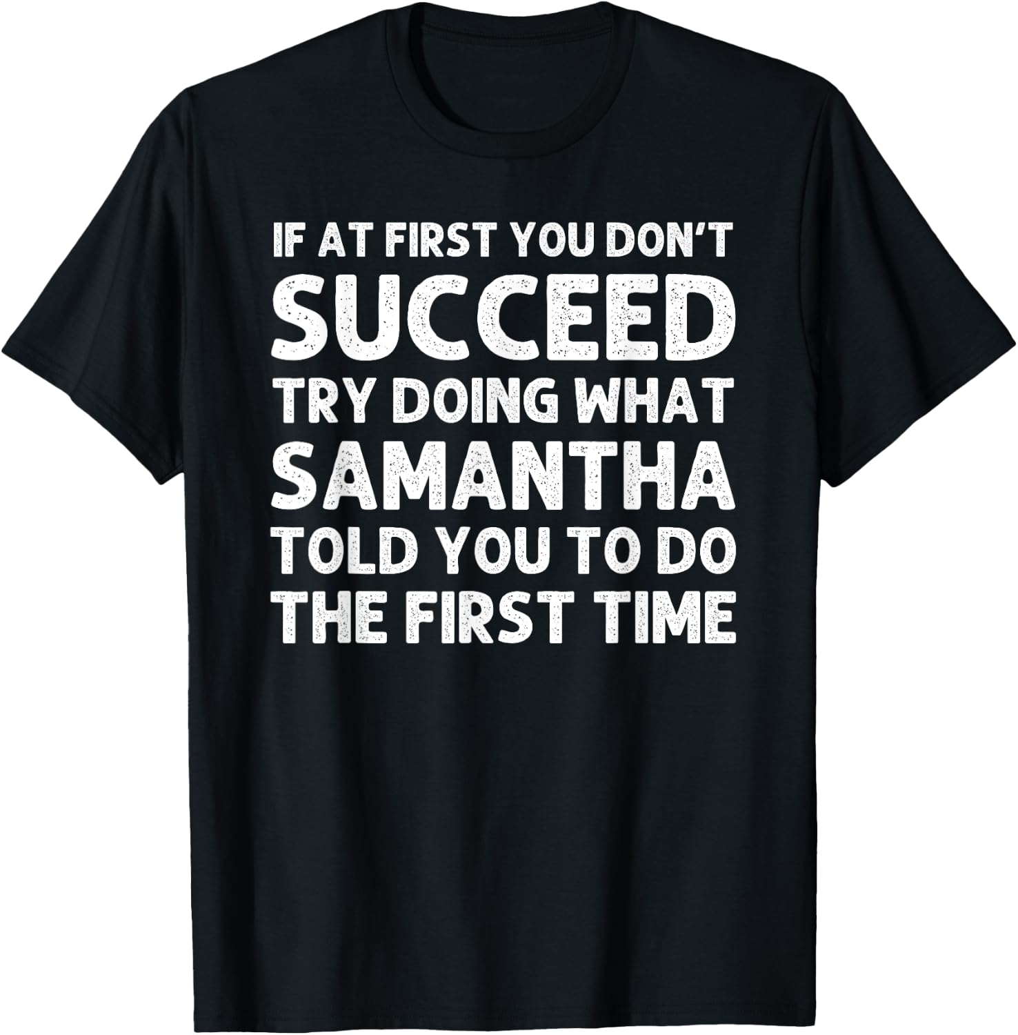 SAMANTHA Name Personalized Birthday Funny Christmas Joke T-Shirt - T-Shirt | Black