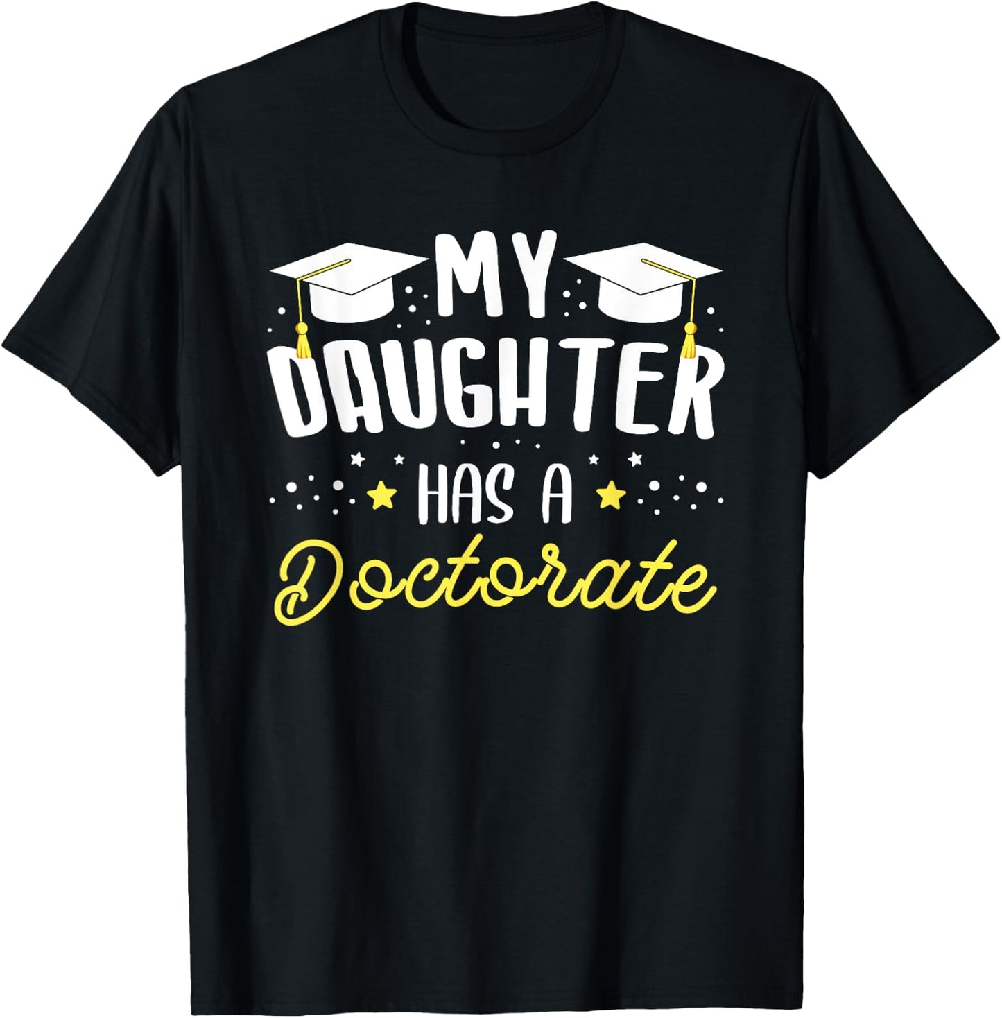Meine Tochter hat einen Doktortortel Doktor T-Shirt - T-Shirt | Black