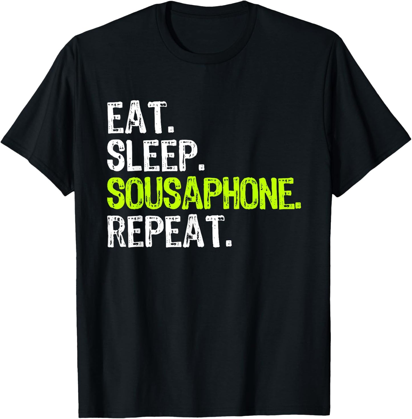 Eat Sleep Sousaphone Repeat Player Funny T-Shirt - T-Shirt | Black