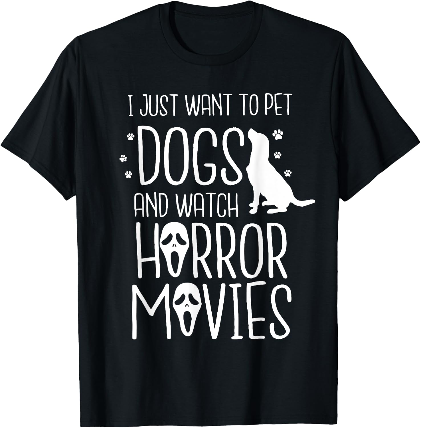 I Just Want to Pet Dogs and Watch Horror - Halloween Dog Men Women Kids T-Shirt - T-Shirt | Black