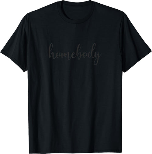 Homebody - Funny Gift - Social
