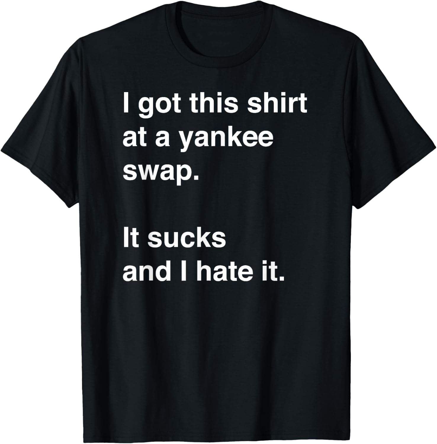 Funny, Sarcastic Yankee Swap idea T-Shirt - T-Shirt | Black