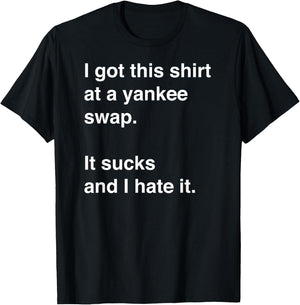 Funny, Sarcastic Yankee Swap idea T-Shirt - T-Shirt | Black