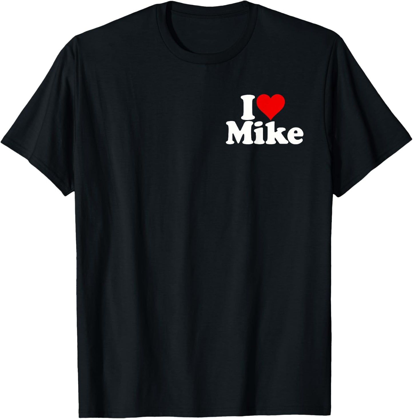 I Love Heart Mike Michael Name on a T-Shirt - T-Shirt | Black