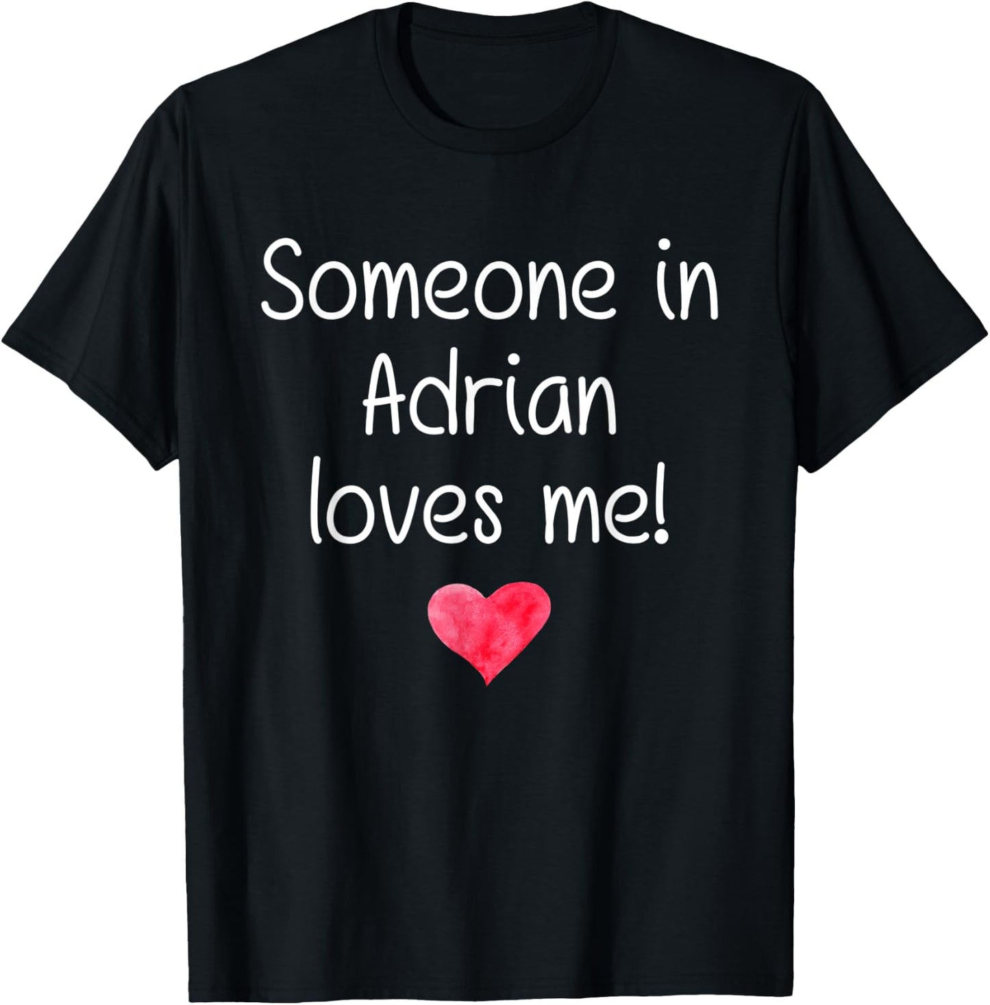 Someone In ADRIAN MI MICHIGAN Loves Me City Home Roots Gift T-Shirt - T-Shirt | Black