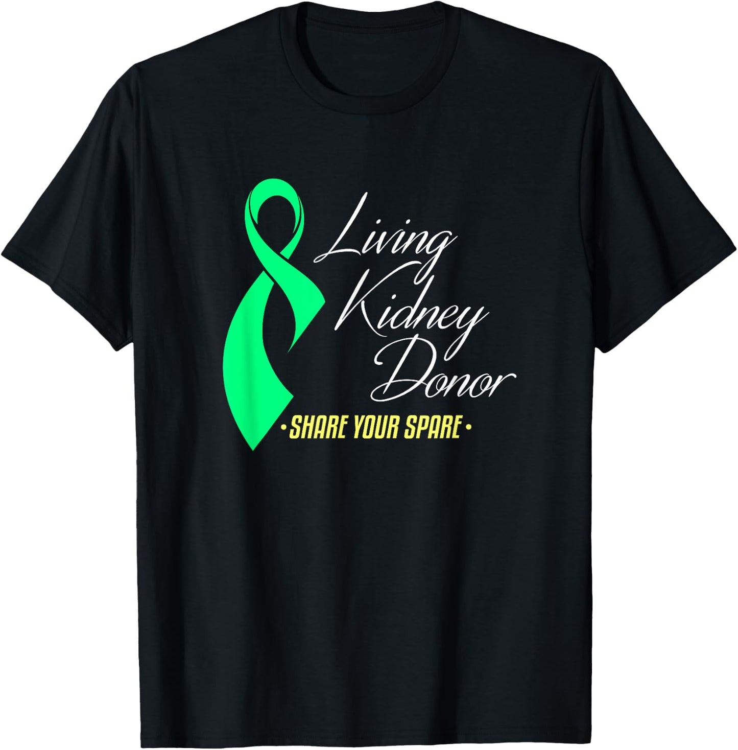 Living Kidney Donor and Share Your Spare a Living Donation T-Shirt - T-Shirt | Black
