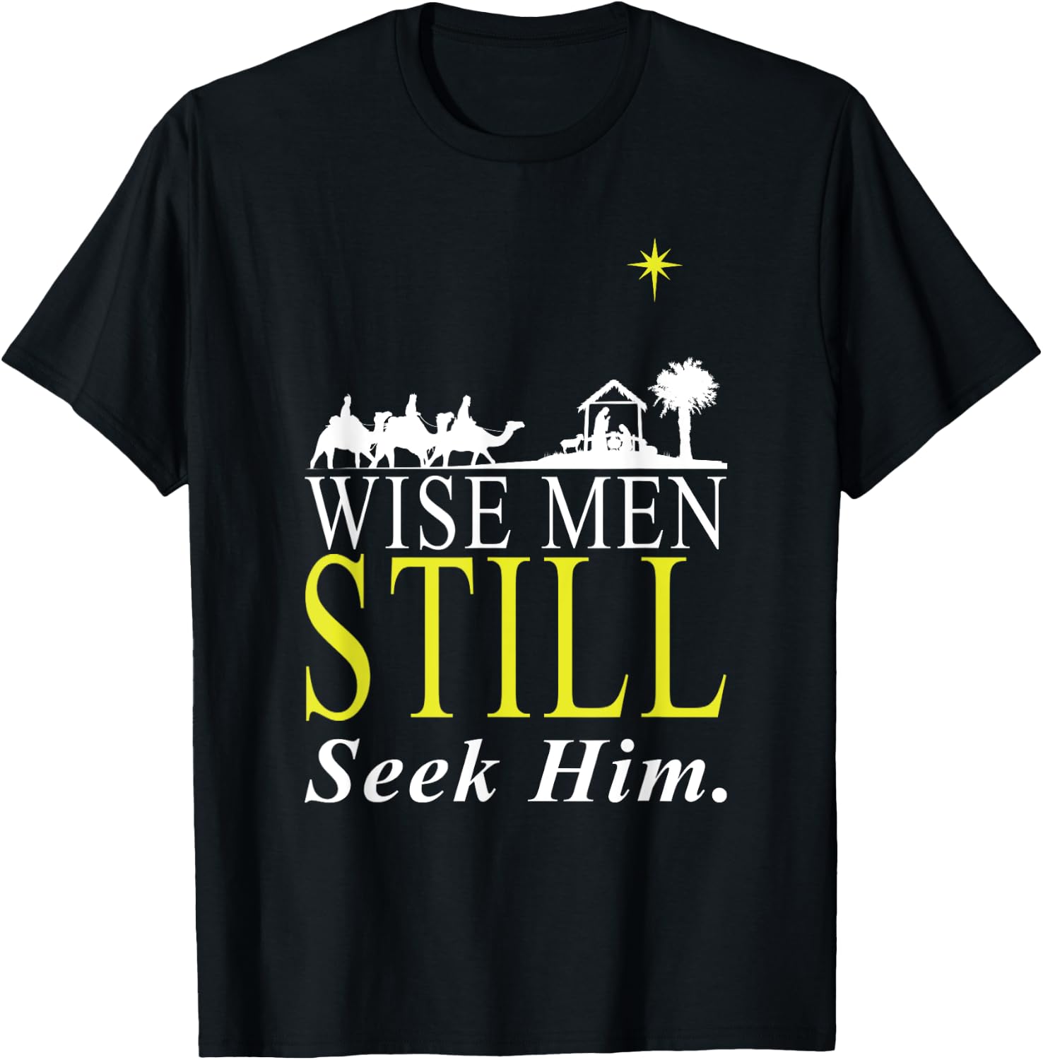 Holy Bible Christian Men Gift Wise Men Still Seek Him Prayer T-Shirt - T-Shirt | Black