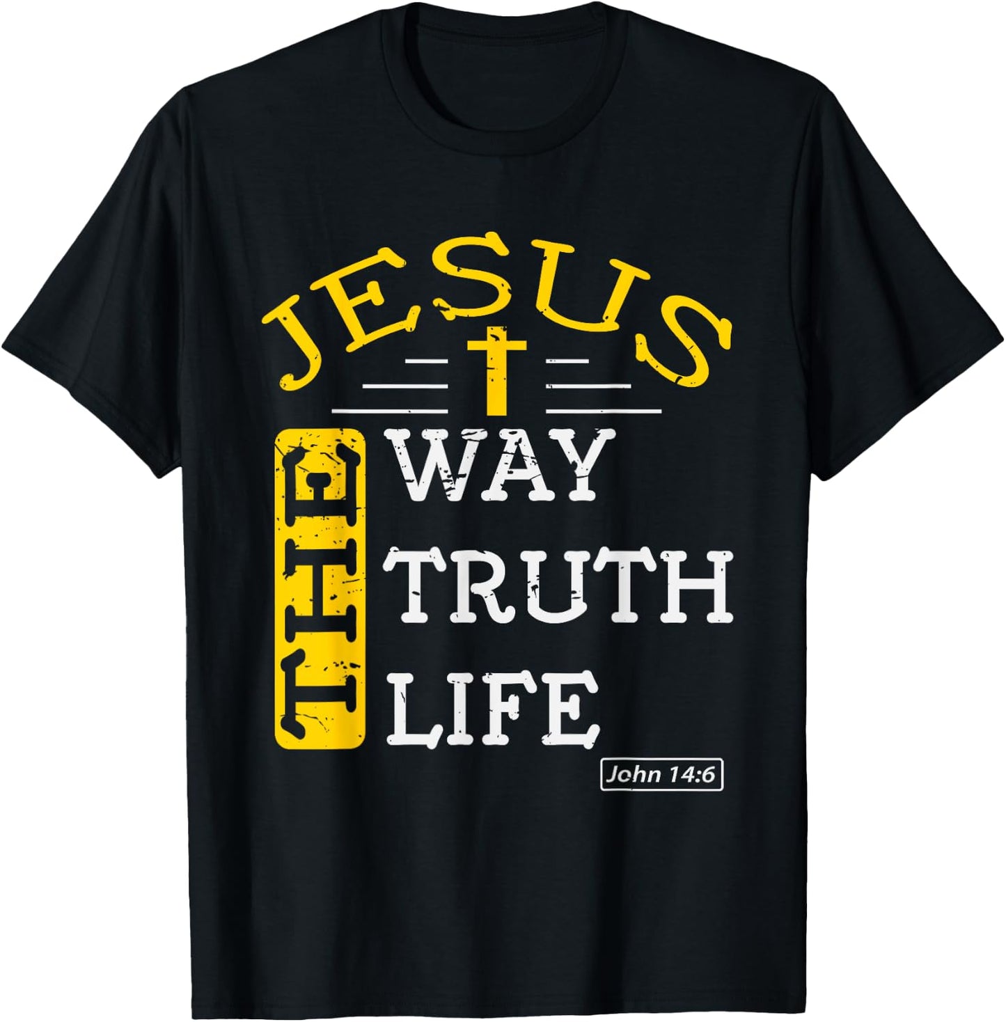 Jesus I am the way the truth and the life John 14:6 T-Shirt - T-Shirt | Black