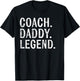 Coaching Gifts Coach Daddy Legend Father's Day Dad T-Shirt - T-Shirt | Black