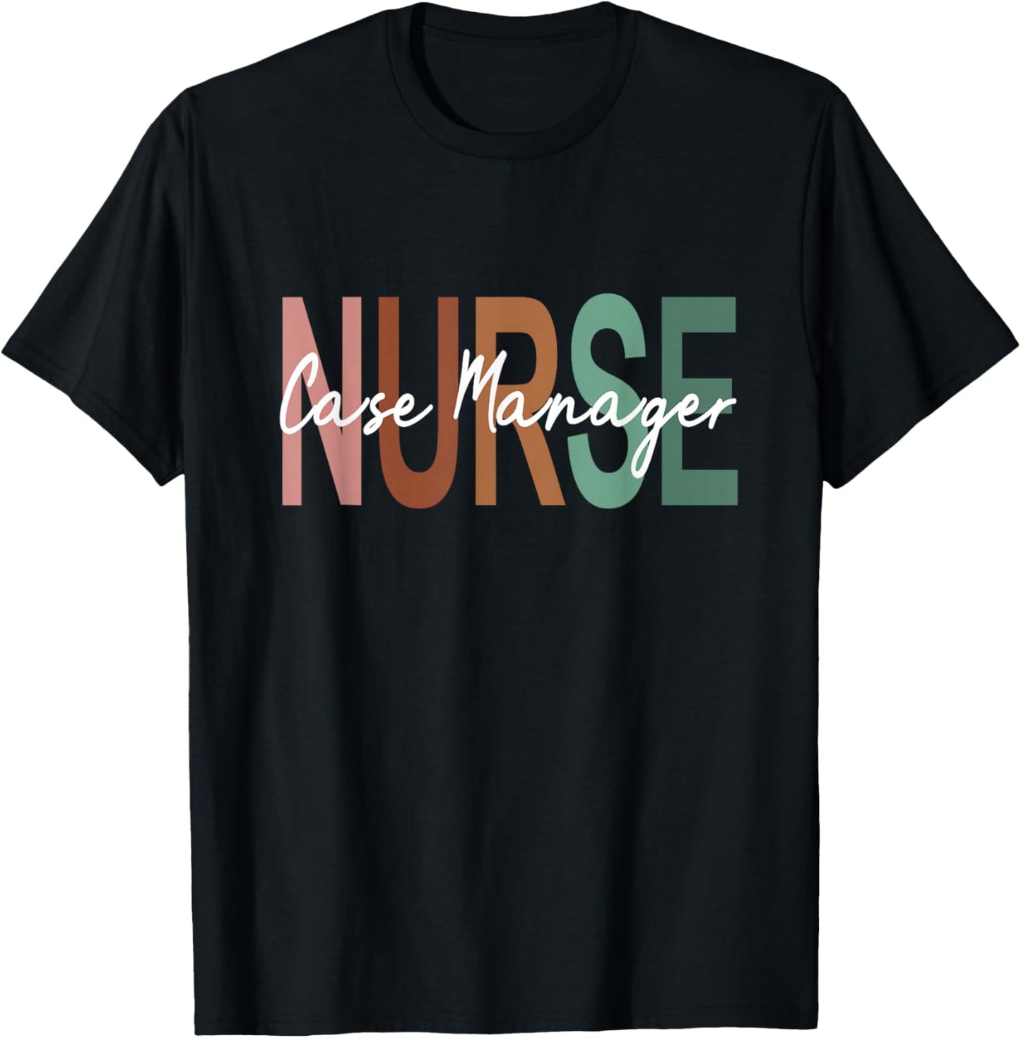 Nurse Case Manager Nursing Case Management Appreciation T-Shirt - T-Shirt | Black