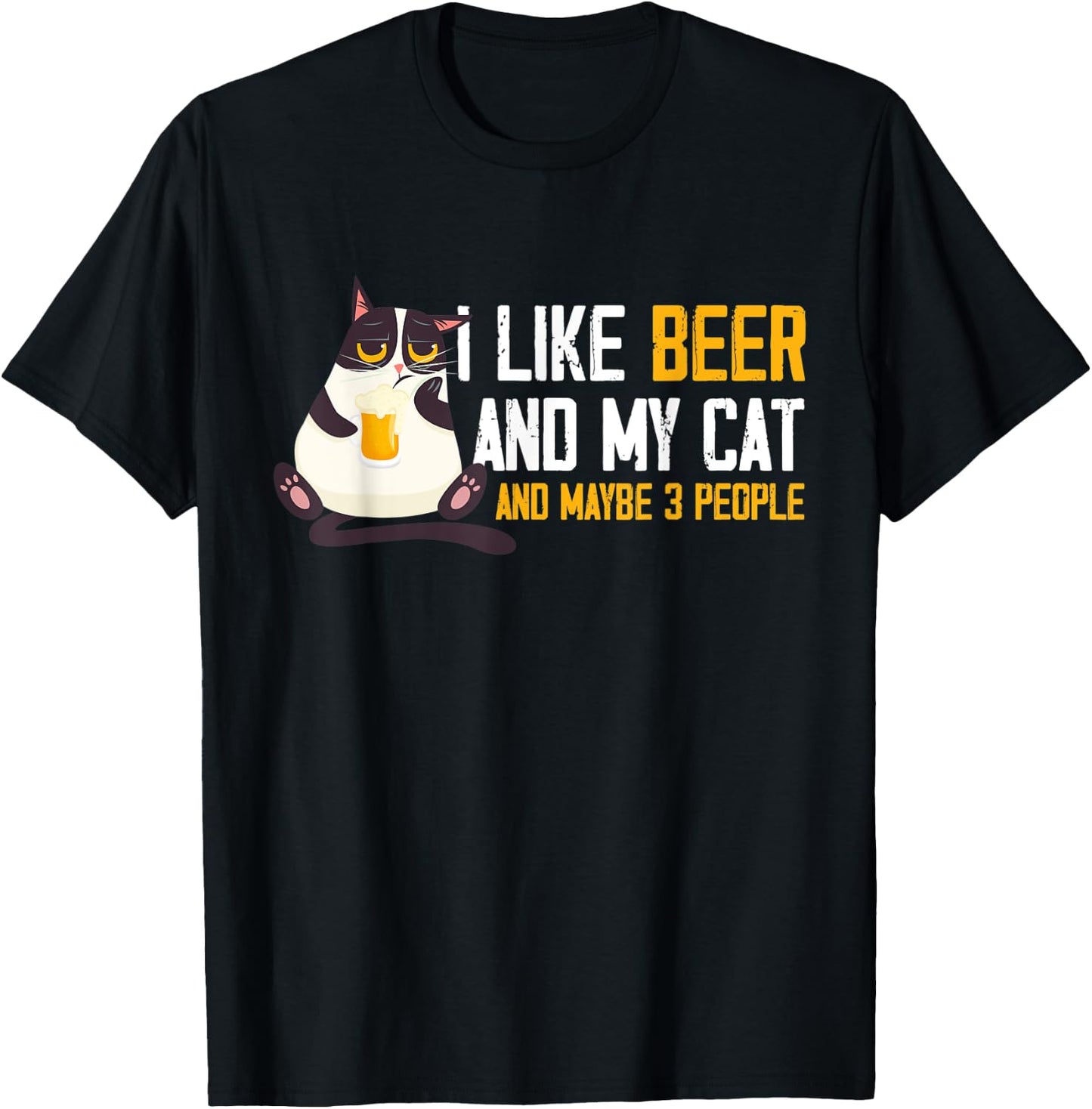 I Like Beer My Cat & Maybe 3 People Funny Beer & Cat Lover Men Women T-Shirt - T-Shirt | Black