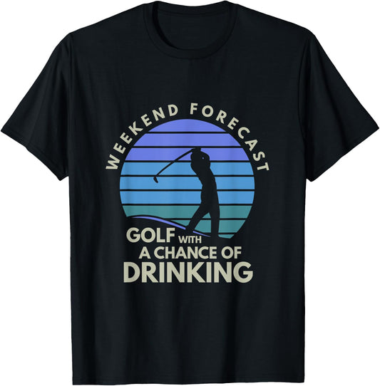 Golf With A Chance Of Drinking Golf T-Shirt - T-Shirt | Black
