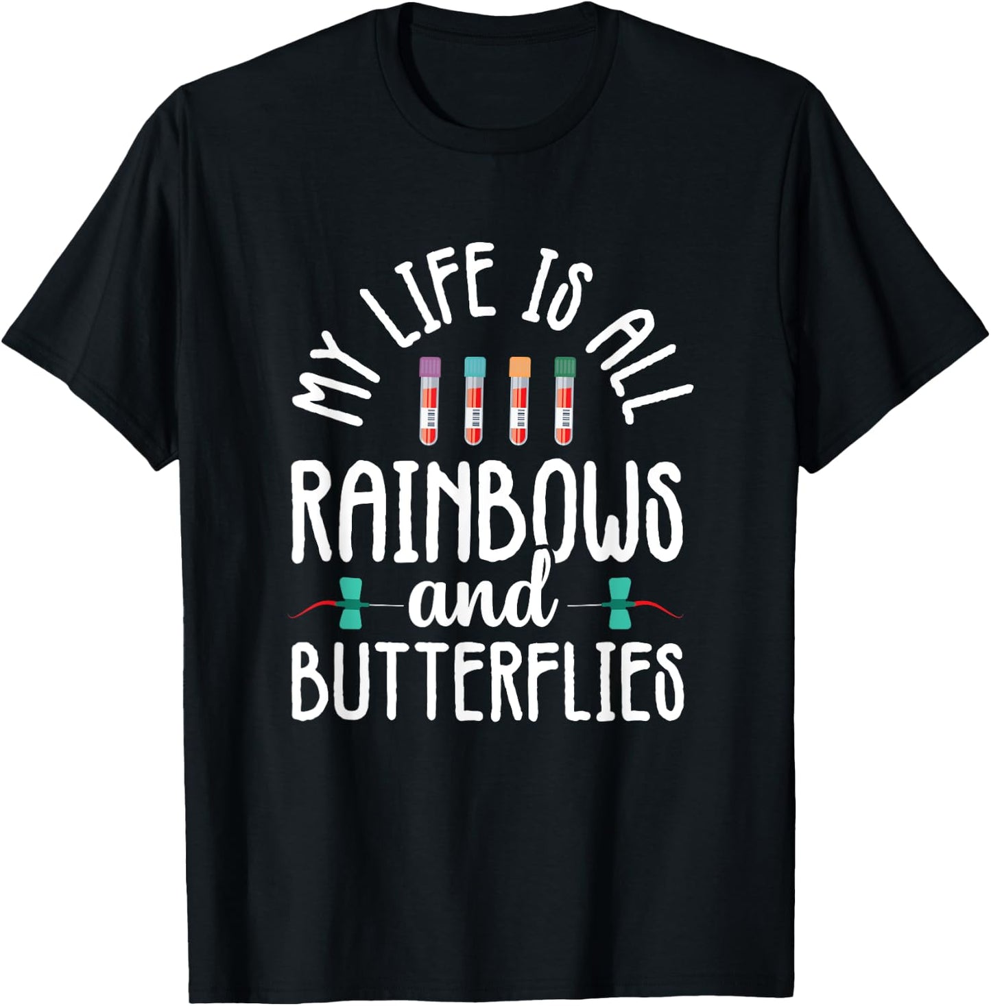 Rainbow Butterflies Phlebotomist Phlebotomy technician Nurse T-Shirt - T-Shirt | Black