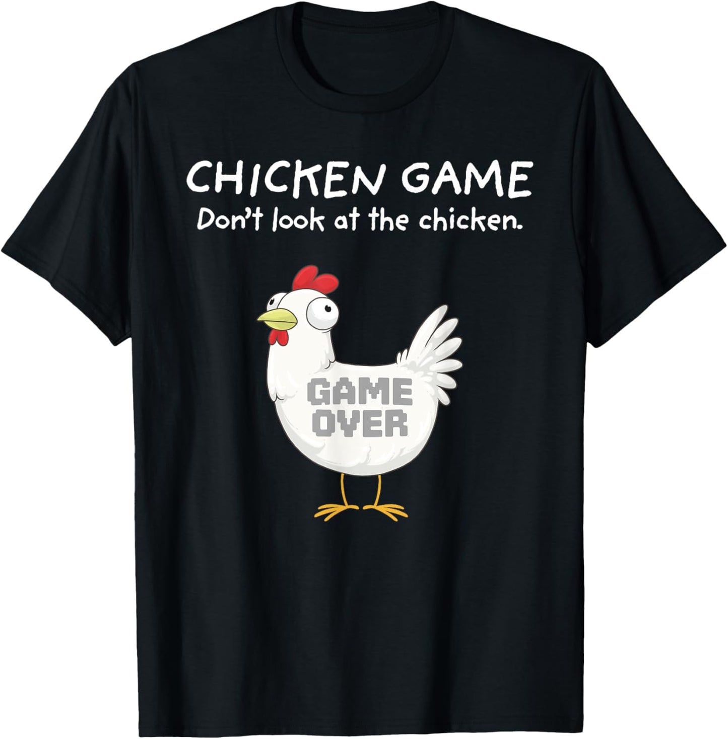 Funny Chicken Shirt Chicken Game Don't Look At The Chicken T-Shirt - T-Shirt | Black