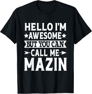 Mazin Funny First Name Hello I'm Awesome Call Me Mazin T-Shirt - T-Shirt | Black