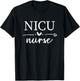 NICU Nurse ICU Neonatal Appreciation Nicu Nurse T-Shirt - T-Shirt | Black