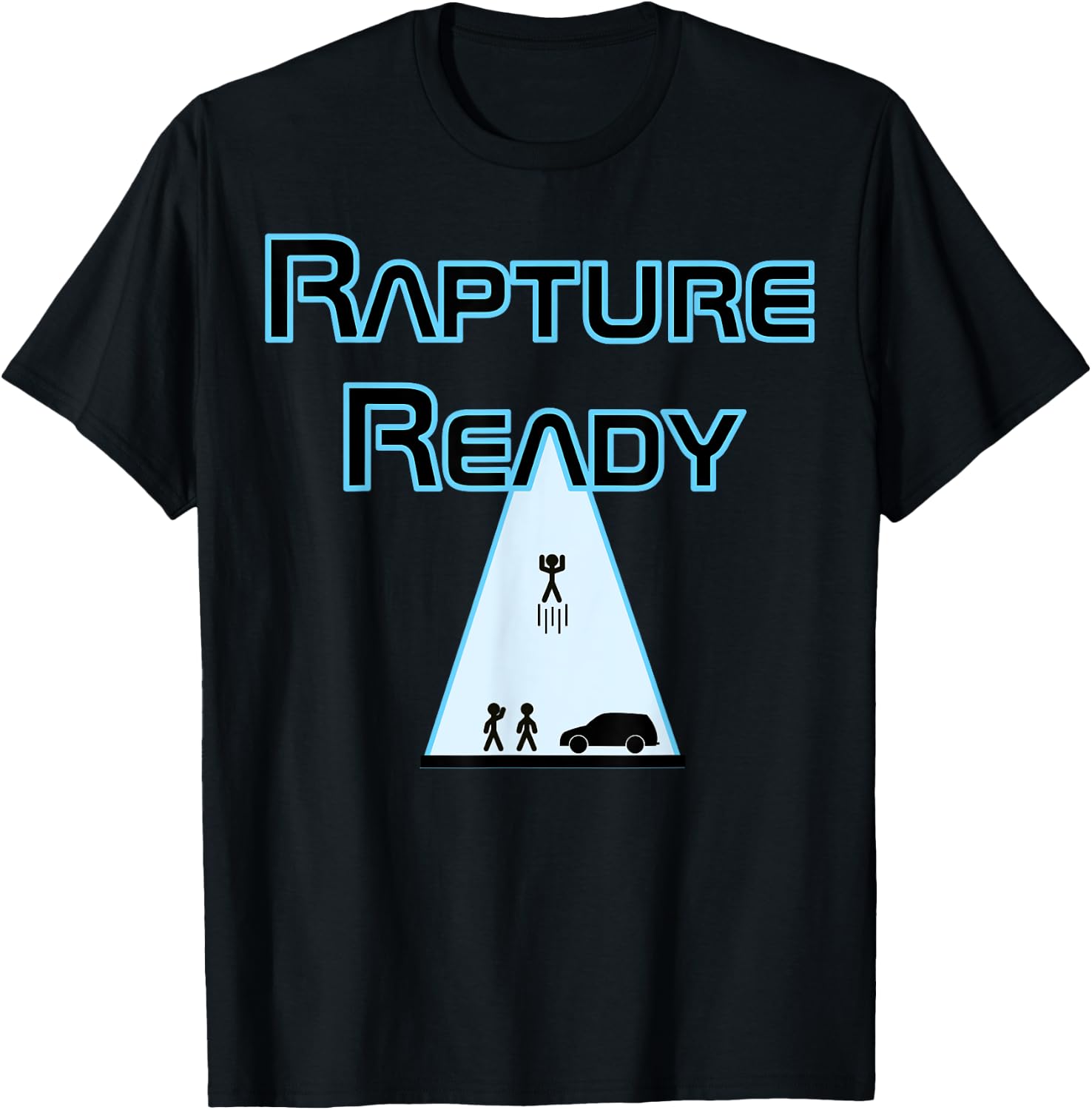 Rapture Ready T-Shirt - T-Shirt | Black