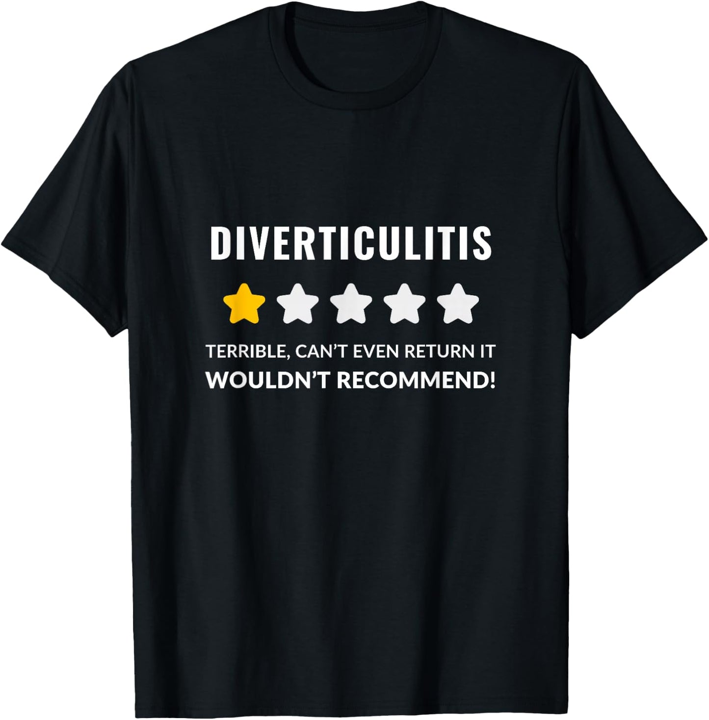 Diverticulitis Wouldn't Recommend Funny T-Shirt - T-Shirt | Black