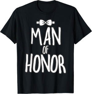Man of Honor Wedding Shirt Man of Honor Proposal Bridesman T-Shirt - T-Shirt | Black