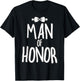 Man of Honor Wedding Shirt Man of Honor Proposal Bridesman T-Shirt - T-Shirt | Black