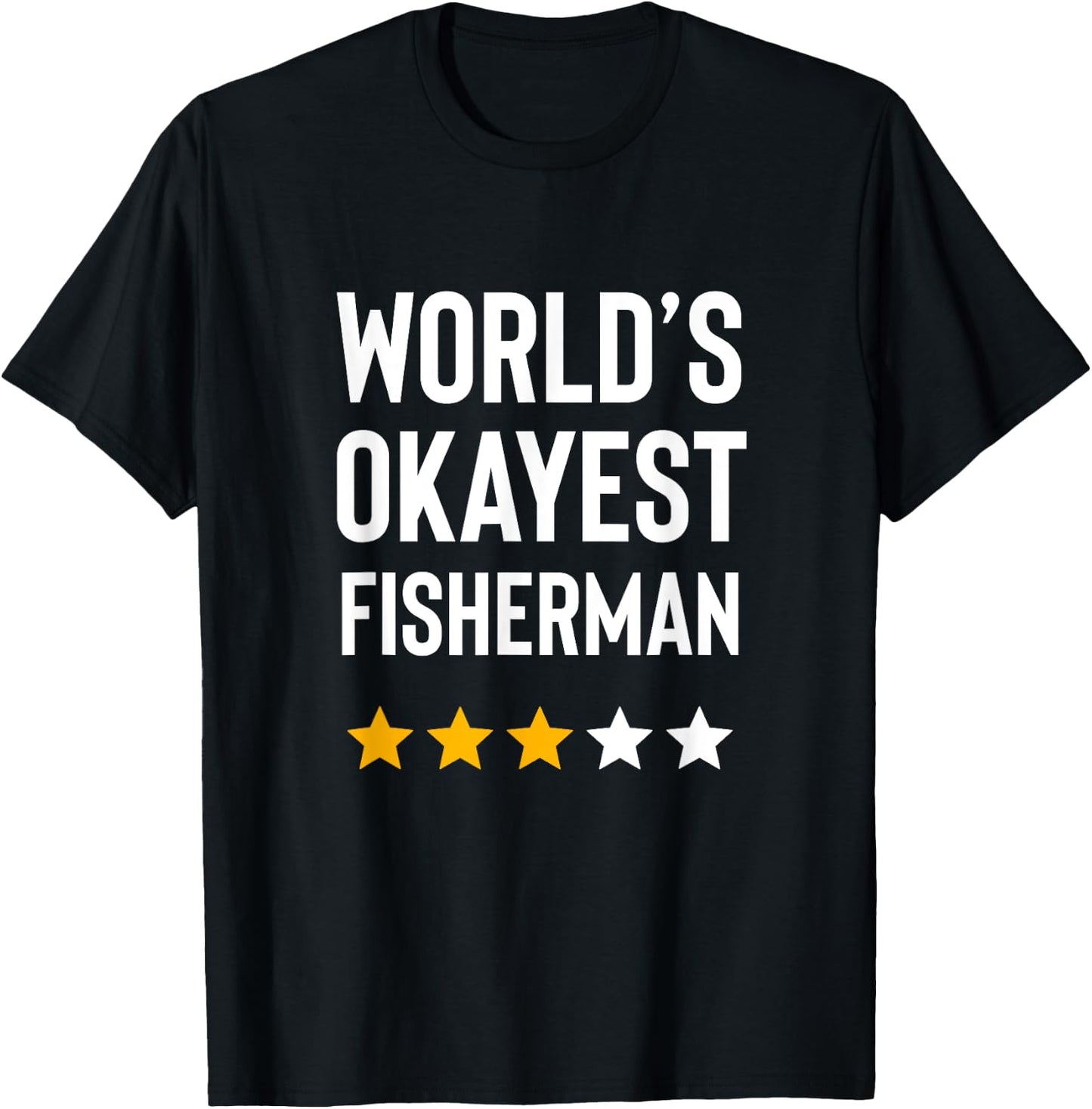 Worlds Okayest Fisherman Dad Funny Fathers Day Fishing T-Shirt - T-Shirt | Black