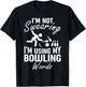 I'm Not Swearing I'm Using My Bowling Words Funny Saying T-Shirt - T-Shirt | Black