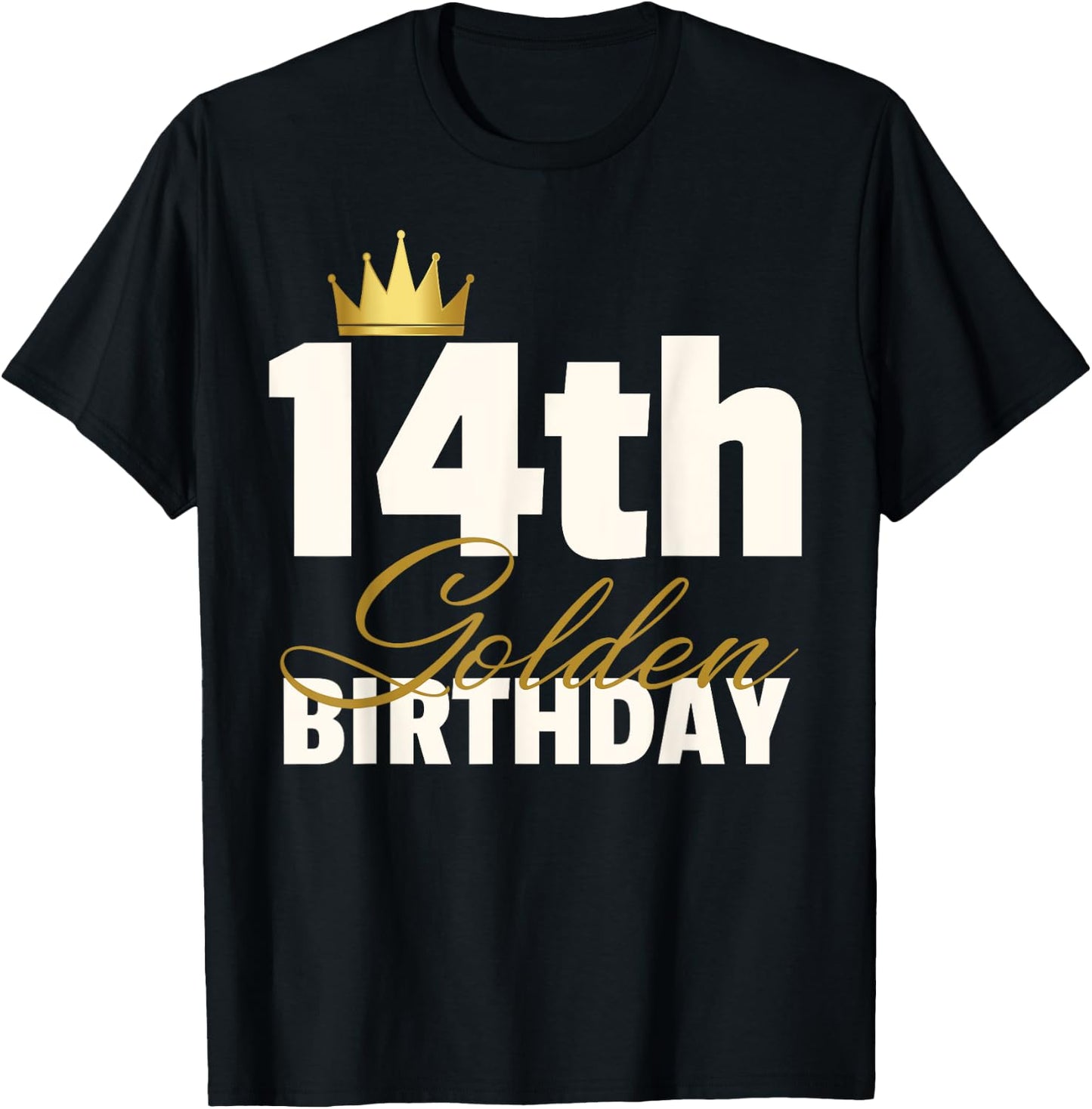 14th Golden Birthday Year Age Crown T-Shirt - T-Shirt | Black