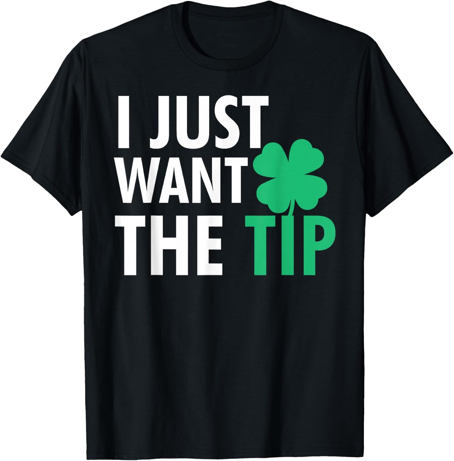Bartender St Patricks Day Shirt Funny Just The Tip T-Shirt - T-Shirt | Black