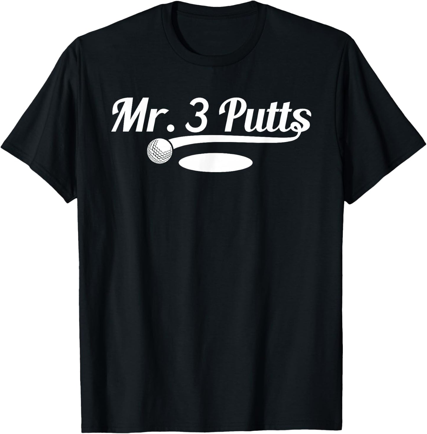 Golf Putter Funny Golfing Loser 3 Putts Suck Golf Ball Men T-Shirt - T-Shirt | Black