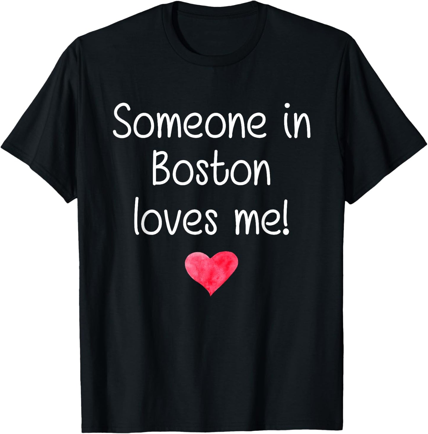 Someone In BOSTON MA MASSACHUSETTS Loves Me City Home Gift T-Shirt - T-Shirt | Black