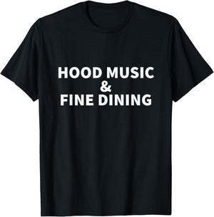 Hood Music And Fine Dining T-Shirt - T-Shirt | Black