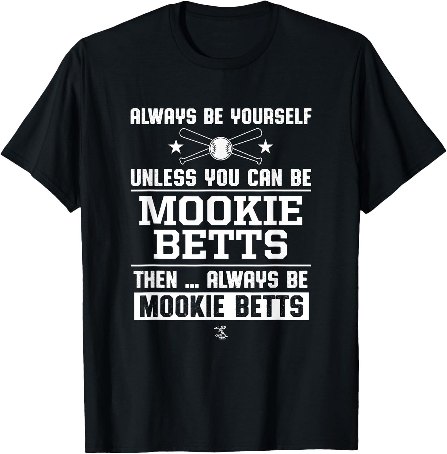 Mookie Betts Always Be Yourself Gameday T-Shirt - T-Shirt | Black