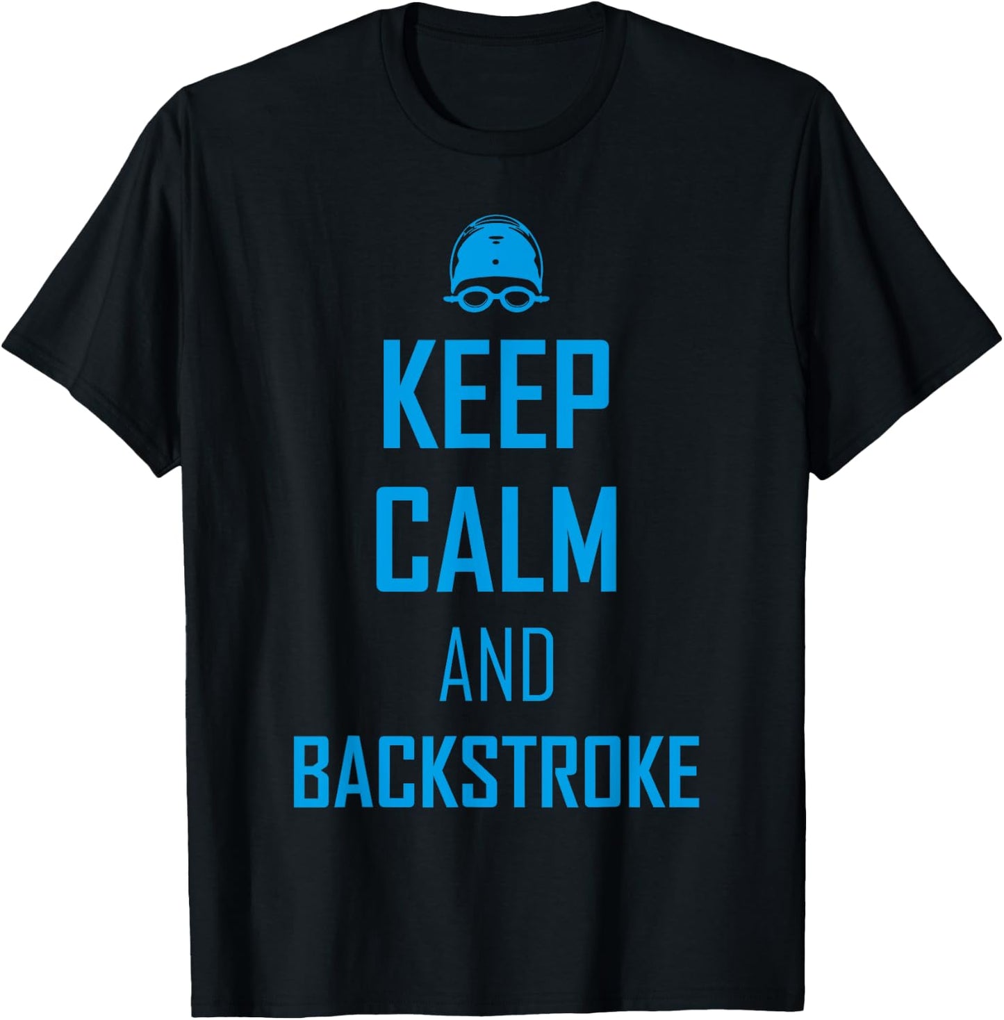 Keep calm and backstroke swim team funny Gift swimmer T-Shirt - T-Shirt | Black