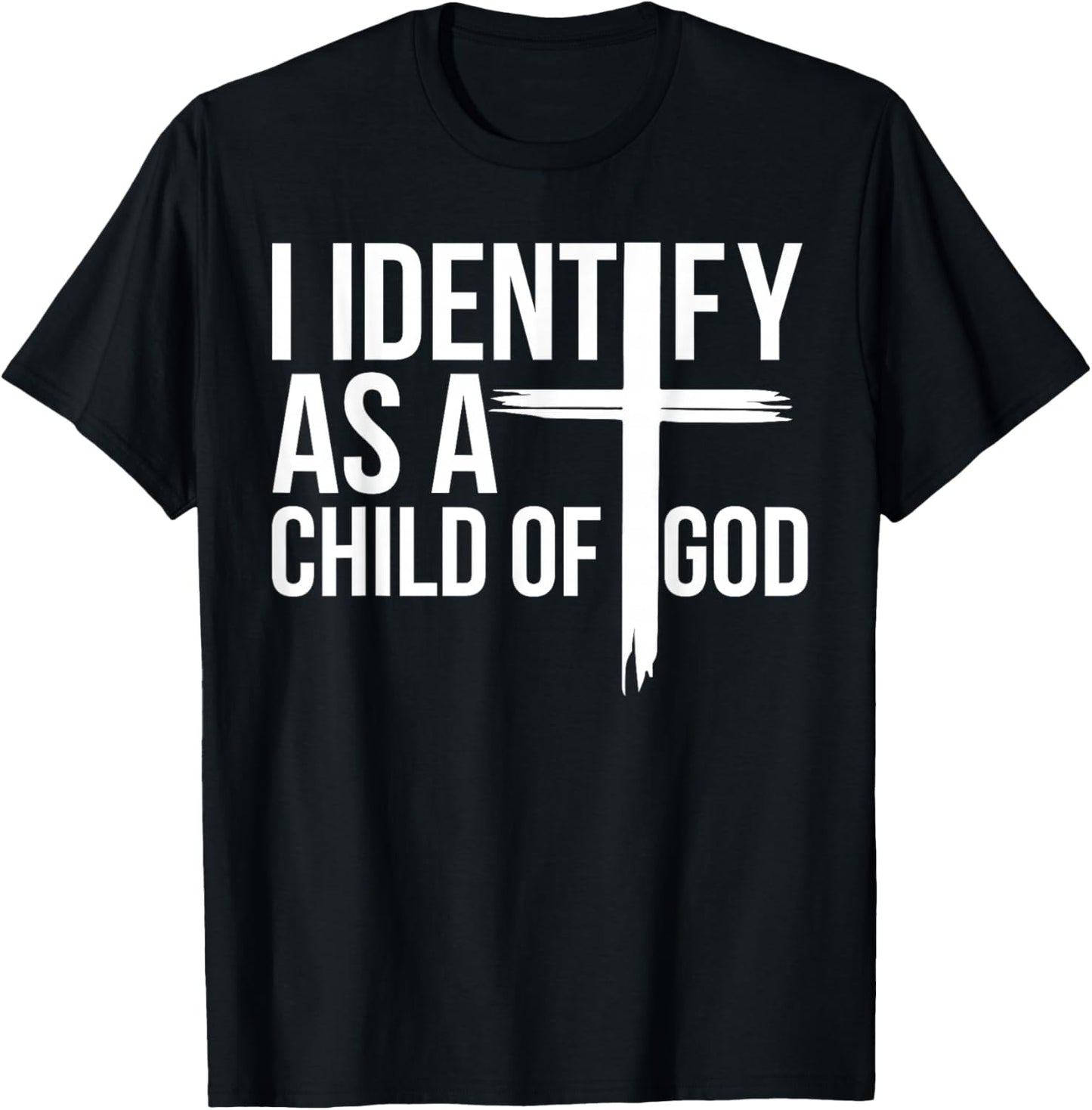 Christian Lovers Jesus I identify as a Child Of God Jesus T-Shirt - T-Shirt | Black