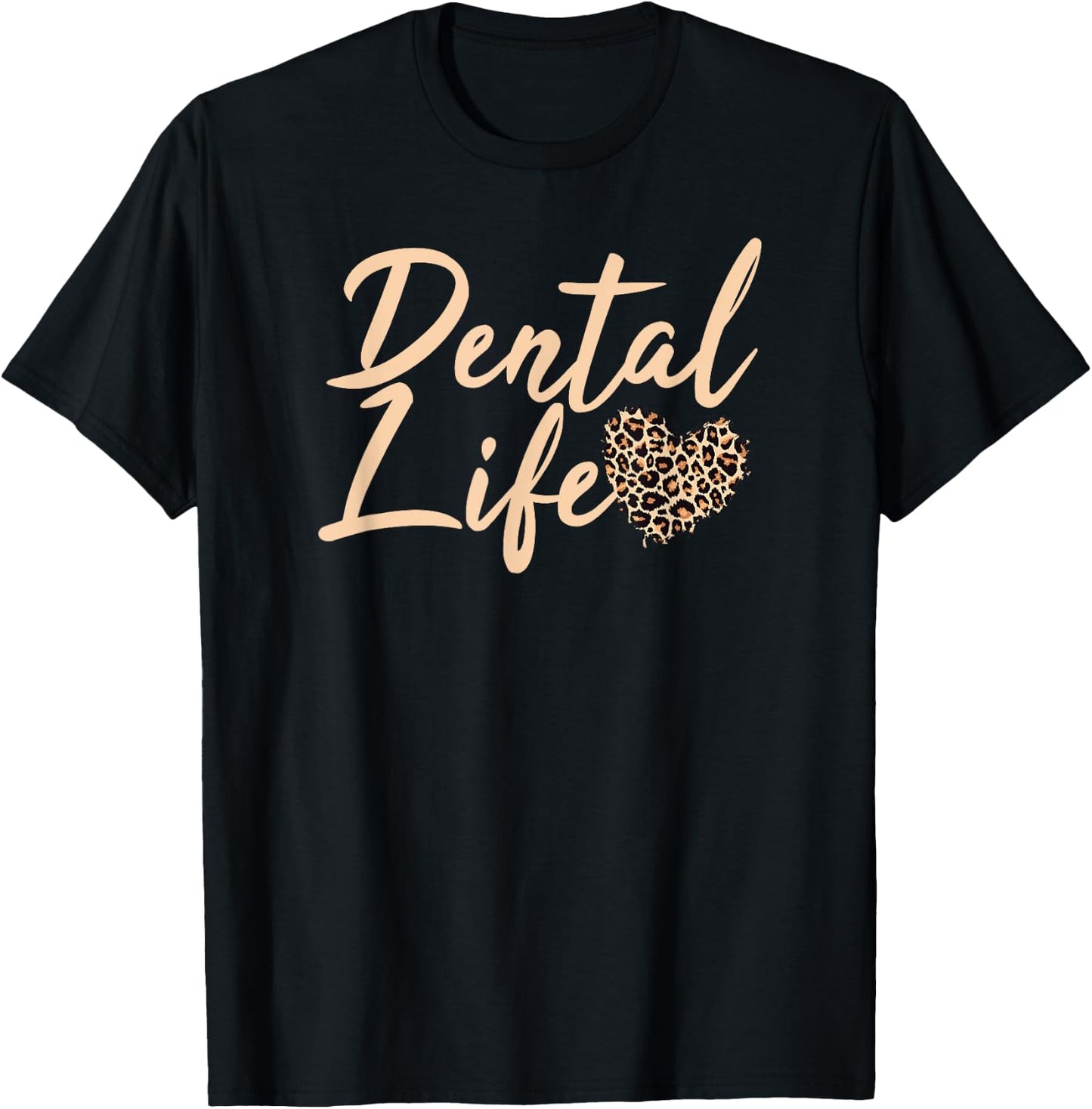 Dental Life Dentist Graduation Dental Hygiene 2021 Cheetah T-Shirt - T-Shirt | Black