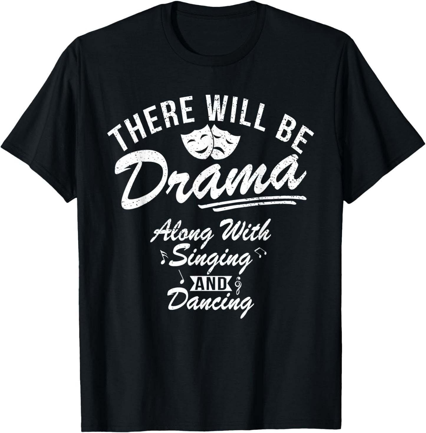 Funny Retro Vintage Musical Theater There Will Be Drama T-Shirt - T-Shirt | Black