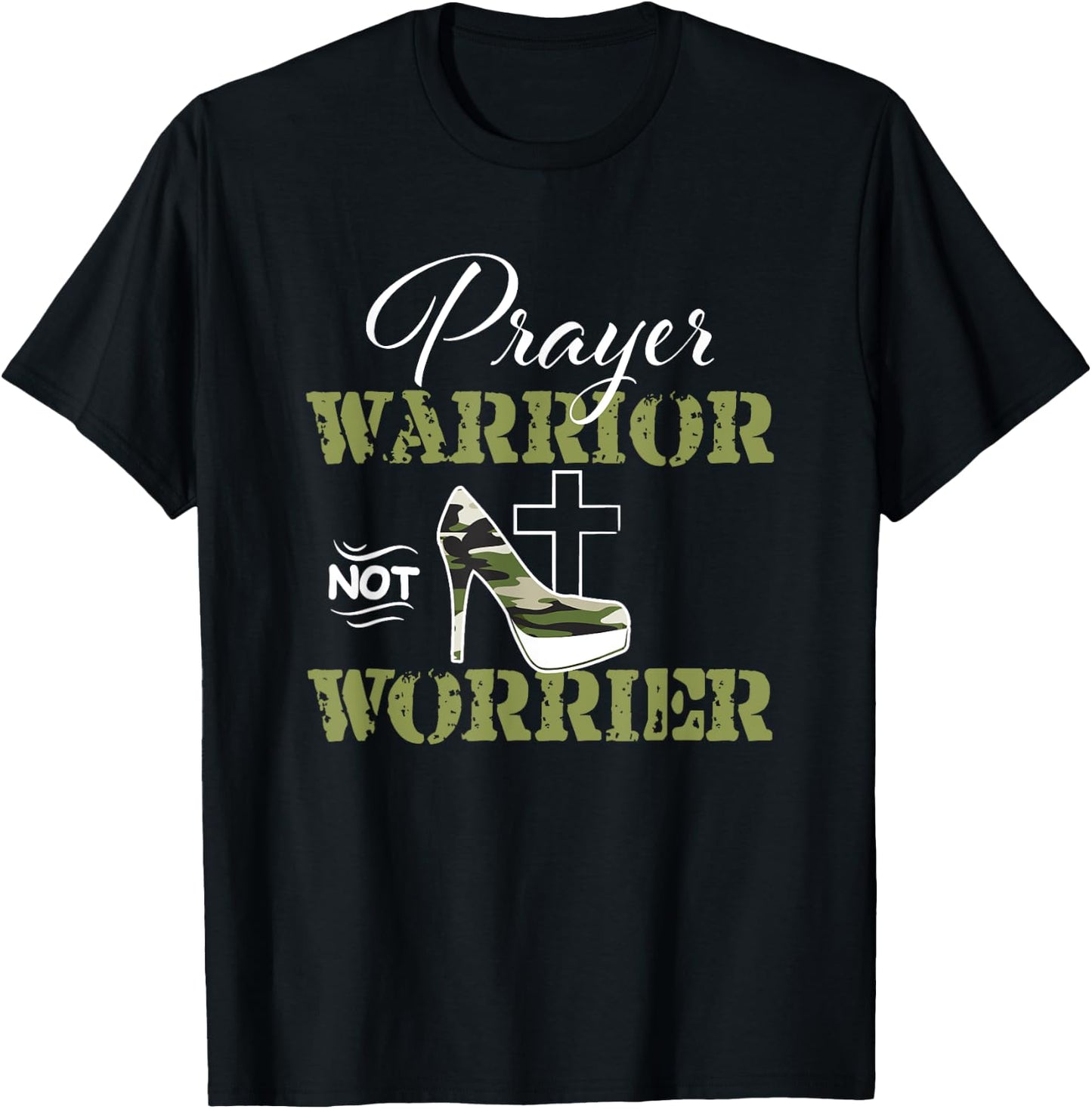 Prayer Warrior not Worrier Camo Faith God Jesus Christian T-Shirt - T-Shirt | Black