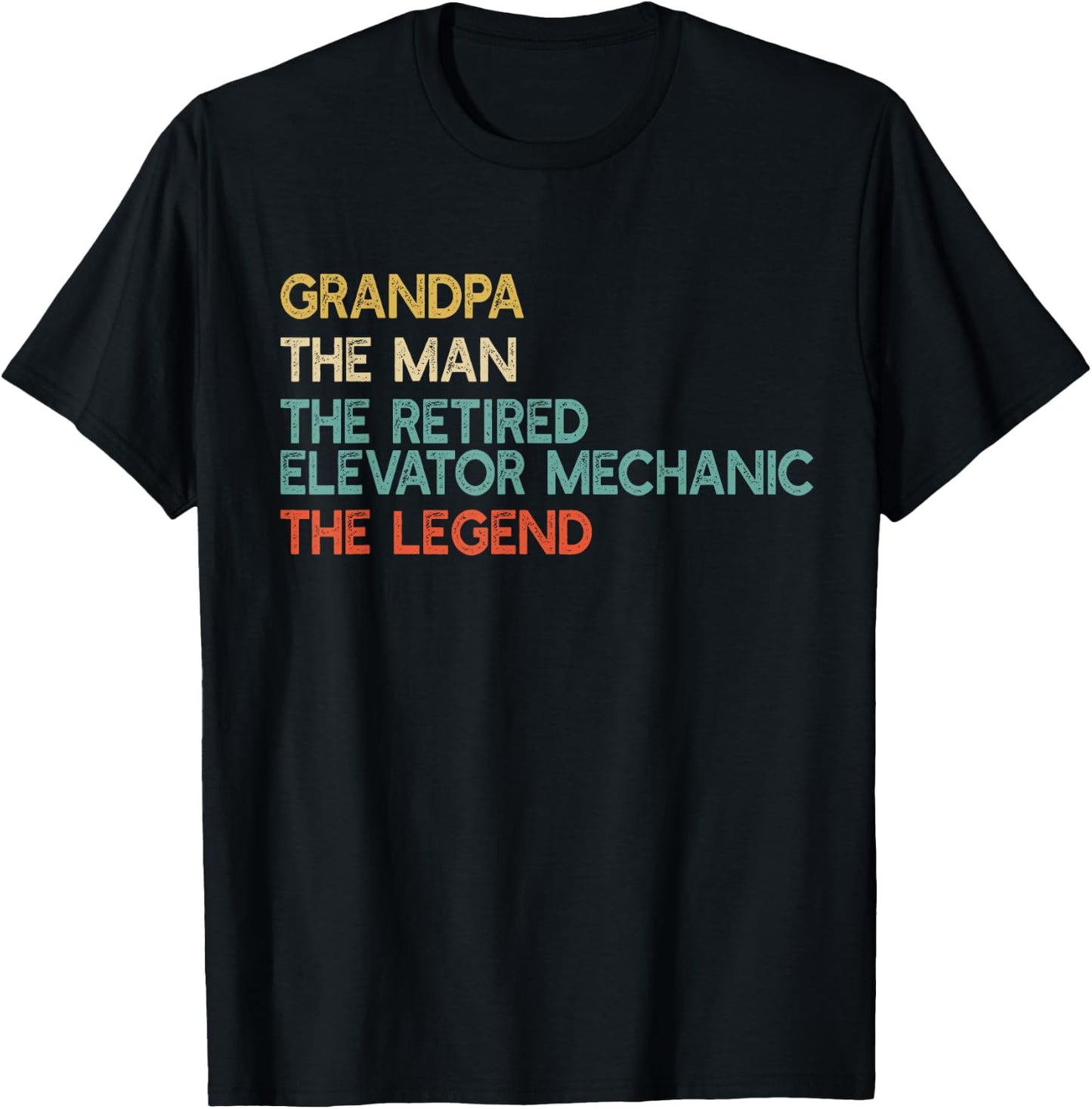 Grandpa The Man The Retired Elevator Mechanic Legend T-Shirt - T-Shirt | Black